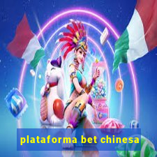 plataforma bet chinesa